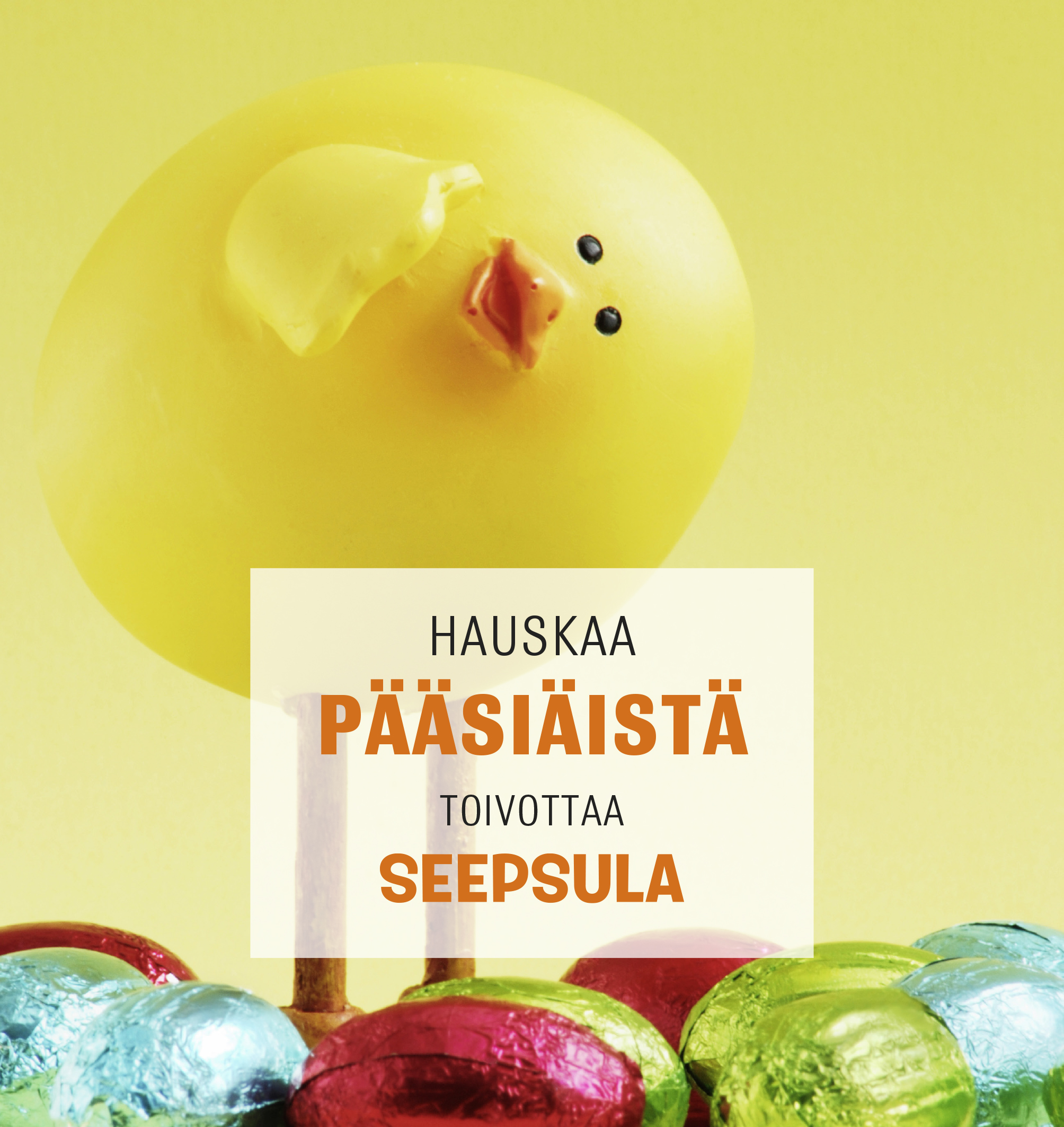 Hauskaa pääsiäistä! - Seepsula